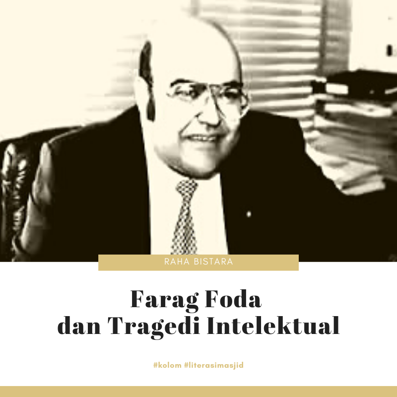 Farag Foda dan Tragedi Intelektual
