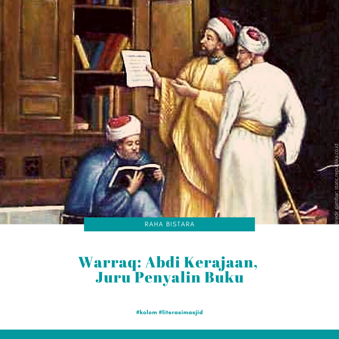 Warraq: Abdi Kerajaan, Juru Penyalin Buku