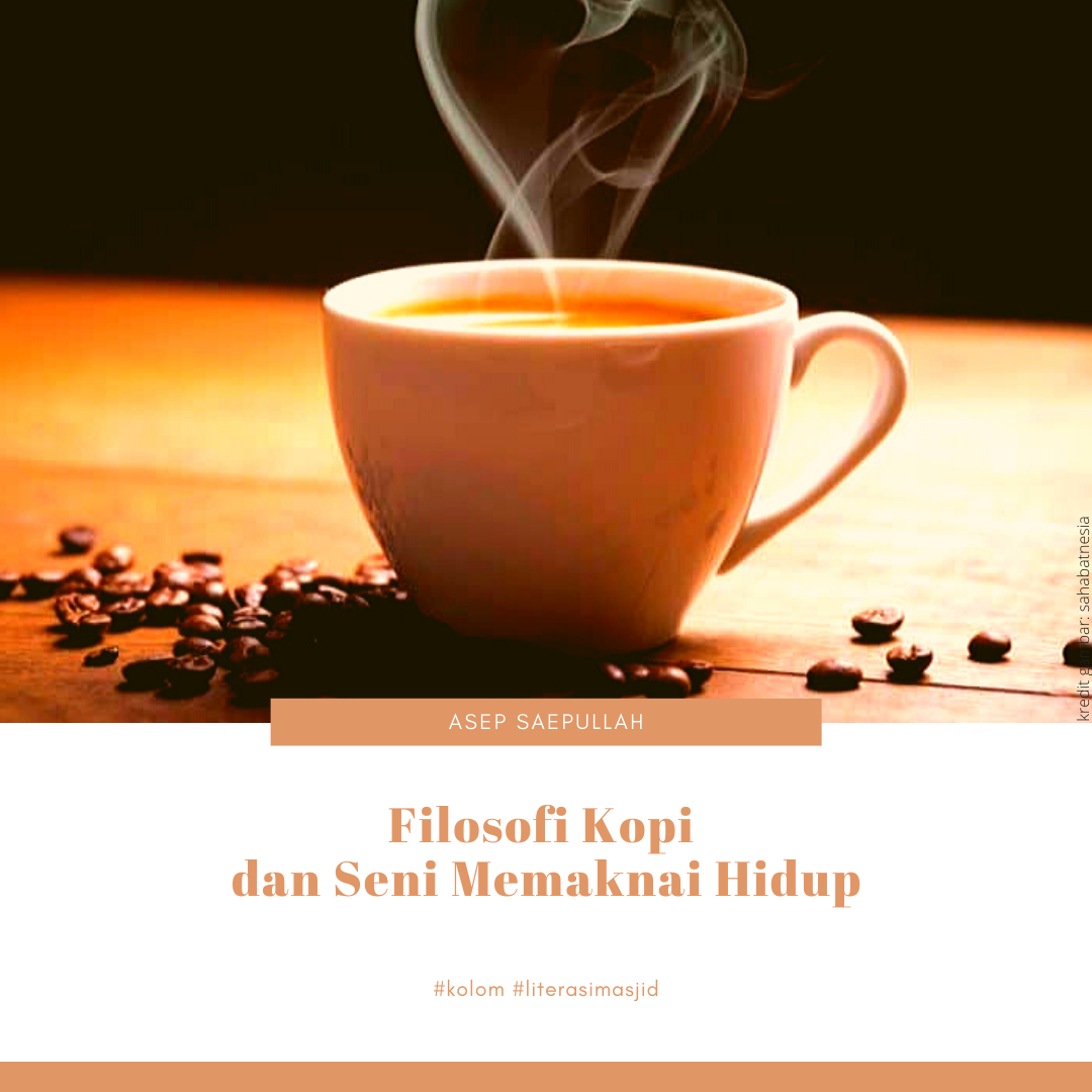 Filosofi Kopi dan Seni Memaknai Hidup