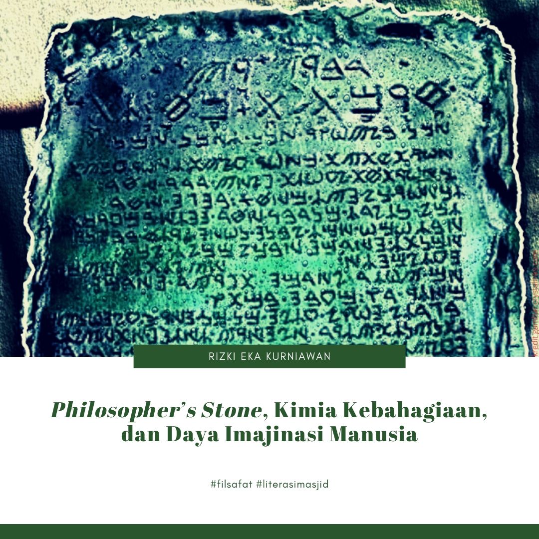 Philosophers Stone, Kimia Kebahagiaan, dan Daya Imajinasi Manusia